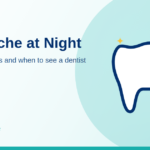 Toothache at Night: common causes and when to see a dentist (Tooth Care dental tips)