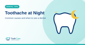 Toothache at Night: common causes and when to see a dentist (Tooth Care dental tips)
